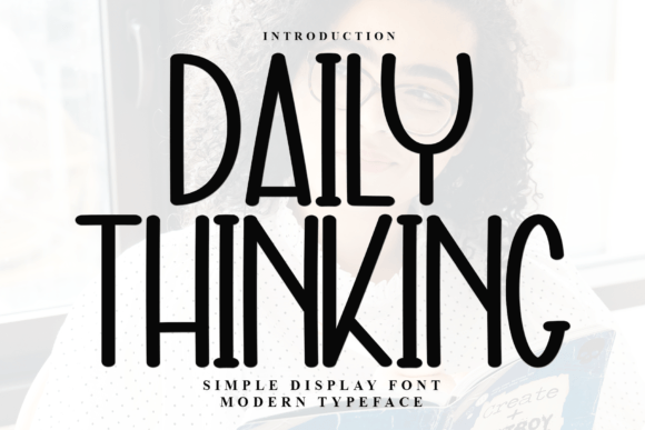 Daily Thinking: A Modern Display Font for Creative Makers