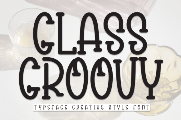 Glass Groovy: The Playful Display Font for Handmade Brands